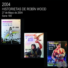 HISTORIETAS DE ROBIN WOOD - SELLOS POSTALES DEL PARAGUAY AO 2.004